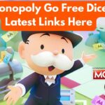 Monopoly Go Free Dice (Daily Links Update)